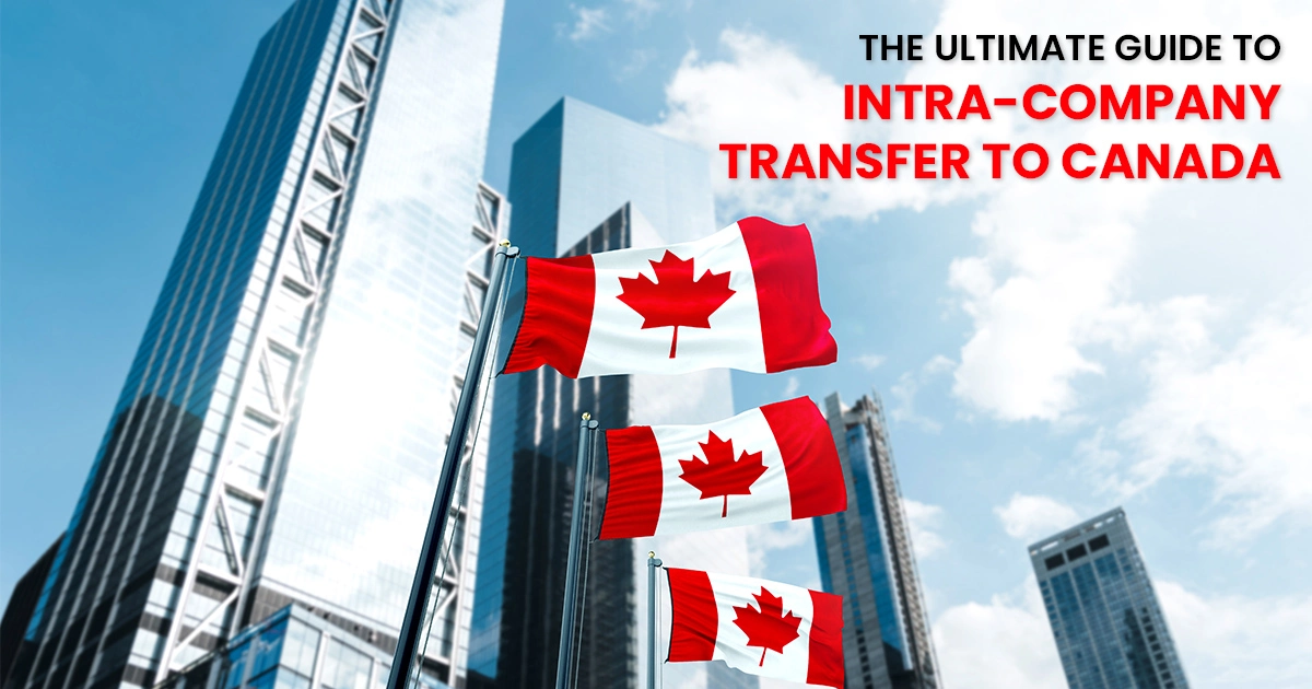THE ULTIMATE GUIDE TO INTRA-COMPANY TRANSFER TO CANADA