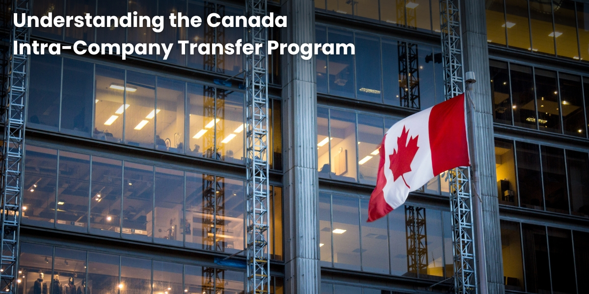 Understanding the Canada Intra-Company Transfer Program